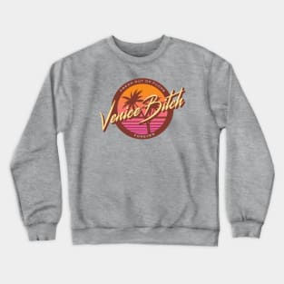 Venice Bitch Crewneck Sweatshirt